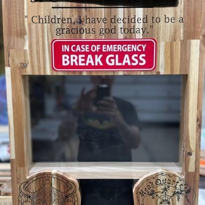 "In Case of Emergency Break Glass"